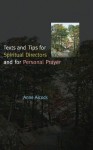 Texts and Tips for Spiritual Directors and for Personal Prayer: A Guide - Anne Alcock