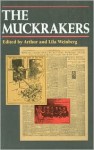 The Muckrakers - Arthur Weinberg, Lila Shaffer Weinberg