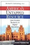 America's Untapped Resource: Low-Income Students in Higher Education - Richard D. Kahlenberg