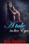 A tale in her Eyes - Iris Deorre