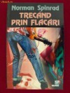 Trecand prin flacari - Norman Spinrad