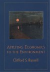 Applying Economics to the Environment - Clifford S. Russell