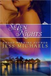 Seven Nights - Jess Michaels