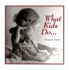 What Kids Do - Jacques Lowe