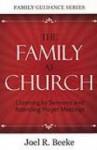 The Family at Church - Joel R. Beeke