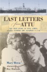 Last Letters from Attu: The True Story of Etta Jones, Alaska Pioneer and Japanese POW - Mary Breu, Ray Hudson