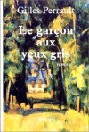 Le Garçon Aux Yeux Gris - Gilles Perrault