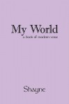 My World: A Book of Modern Verse - Shayne