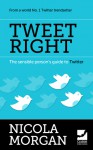 Tweet Right - Nicola Morgan