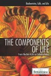 The Components of Life: From Nucleic Acids to Carbohydrates - Kara Rogers