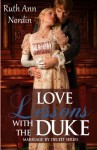 Love Lessons With The Duke (Marriage by Deceit) (Volume 2) - Ruth Ann Nordin