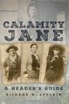 Calamity Jane: A Reader's Guide - Richard W. Etulain