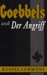 Goebbels and Der Angriff - Russel Lemmons