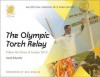 The Olympic Torch Relay: Follow the Flame of London 2012. by Sarah Edworthy - Sarah Edworthy