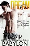 Dream On (A Collection of Short Stories, Epilogues, and Extras) (Billionaires in Disguise Book 5) - Blair Babylon