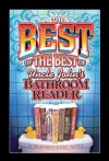 The Best of the Best of Uncle John's Bathroom Reader (Uncle John's Bathroom Readers) - Bathroom Readers' Institute