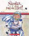 Nicolas, Roi Du Filet! - Gilles Tibo