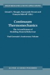 Continuum Thermomechanics:: The Art and Science of Modelling Material Behavior a Volume Dedicated to Paul Germain on the Occasion of His 80th Birthday - Gérard A. Maugin, Raymonde Drouot, François Sidoroff