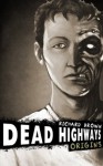 Dead Highways: Origins - Richard Brown