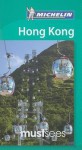 Michelin Must Sees Hong Kong - Michelin Travel Publications, M. Linda Lee