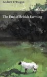 The End of British Farming - Andrew O'Hagan