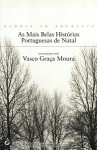 Belas Histórias Portuguesas de Natal , As Mais - Vasco Graça Moura