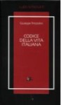 Codice della vita italiana - Giuseppe Prezzolini