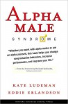 Alpha Male Syndrome - Kate Ludeman, Erlandson