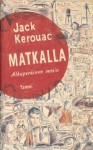 Matkalla - Alkuperäinen versio - Jack Kerouac