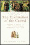 The Civilization of the Crowd, REV - John Golby, A. Purdue