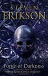 The Forge of Darkness - Steven Erikson