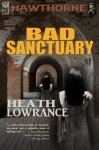 Bad Sanctuary - Heath Lowrance