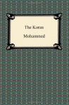 The Koran (Qur'an) - Anonymous, J.M. Rodwell, G. Margoliouth