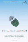 If a Tree Falls at Lunch Period - Gennifer Choldenko