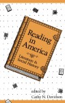 Reading in America: Literature and Social History - Cathy N. Davidson