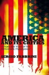 America and Its Critics: Virtues and Vices of the Democratic Hyperpower - Sergio Fabbrini