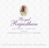 Royal Rajasthan: With Rare Aerial and Archival Photographs - Pramod Kapoor, Pramod Kapoor, Maharawal Brijraj Singh Jaisalmer