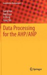 Data Processing for the Ahp/Anp - Gang Kou, Daji Ergu, Yi Peng