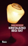 Kristalezko begi bat - Miren Agur Meabe