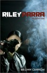 Riley Parra Season One - Geonn Cannon