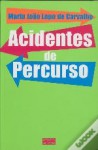 Acidentes de Percurso - Maria João Lopo de Carvalho