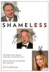 Shameless: The Ethical Case Against Three Out-of-Control Critics and the Need for Civility Now, More than Ever - Jim Lichtman