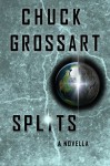 Splits - Chuck Grossart