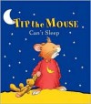 Tip the Mouse Can't Sleep - Carol Ottolenghi