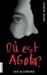 Où est Agota? - André Marois