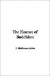 The Essence of Buddhism - E. Haldeman-Julius