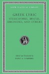 Greek Lyric, Volume III, Stesichorus, Ibycus, Simonides, and Others (Loeb Classical Library No. 476) - Stesichorus, David A. Campbell