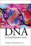 Mobile DNA: Finding Treasure in Junk - Haig H. Kazazian Jr.