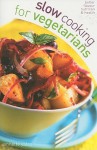 Slow Cooking for Vegetarians - Annette Yates