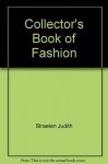 Collectors Book of Fashion - Frances Kennett, Judith Straeten